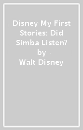 Disney My First Stories: Did Simba Listen?