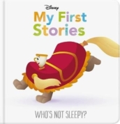 Disney My First Stories: Who s Not Sleepy
