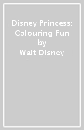 Disney Princess: Colouring Fun