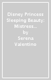 Disney Princess Sleeping Beauty: Mistress of All Evil