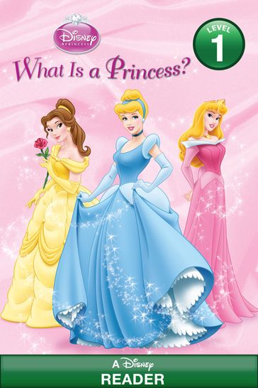 Disney Princess: What Is a Princess? - Disney Books