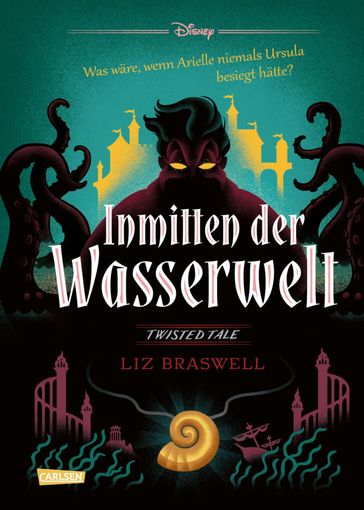 Disney. Twisted Tales: Inmitten der Wasserwelt (Arielle) - Walt Disney - Liz Braswell