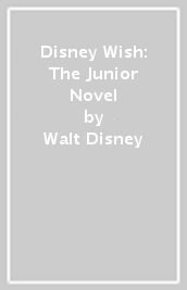 Disney Wish: The Junior Novel