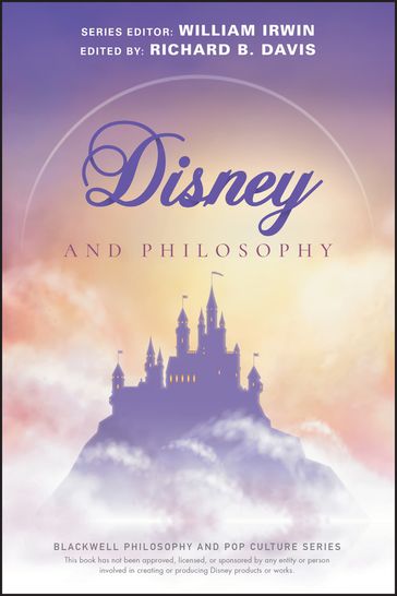 Disney and Philosophy - Richard Brian Davis - William Irwin