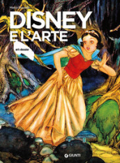 Disney e l arte. Ediz. illustrata