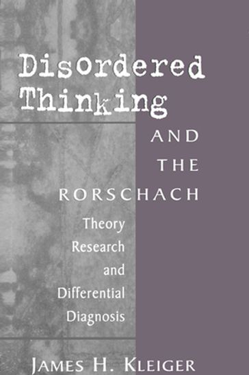 Disordered Thinking and the Rorschach - James H. Kleiger