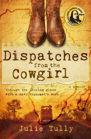 Dispatches from the Cowgirl - Julie Tully