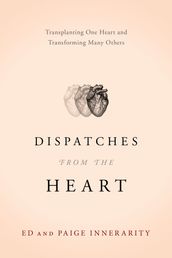 Dispatches from the Heart