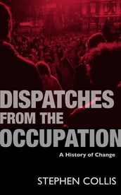 Dispatches from the Occupation