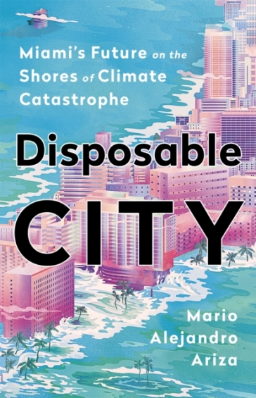 Disposable City - Mario Alejandro Ariza