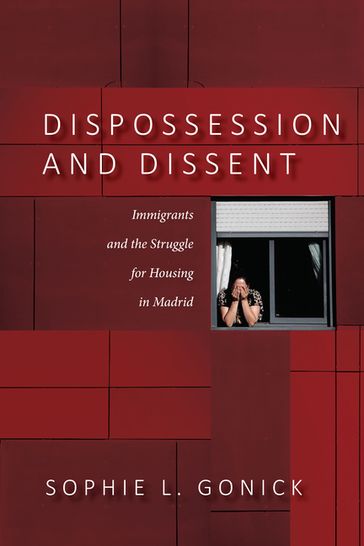 Dispossession and Dissent - Sophie L. Gonick