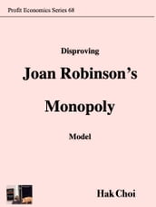 Disproving Joan Robinson s Monopoly Model