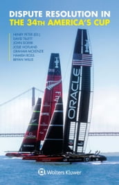 Dispute Resolution in the 34th America s Cup