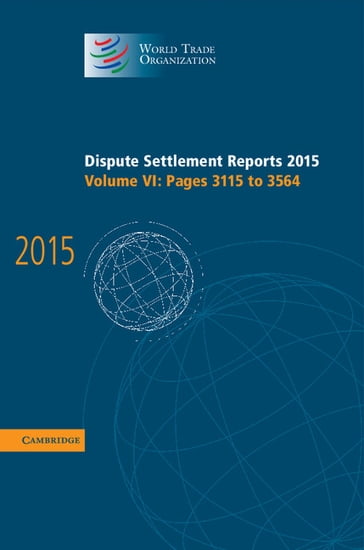 Dispute Settlement Reports 2015: Volume 6, Pages 31153564 - World Trade Organization