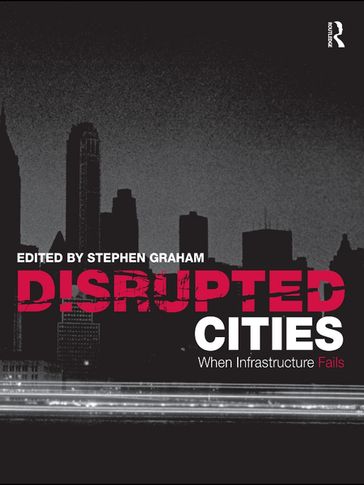 Disrupted Cities - Stephen Graham