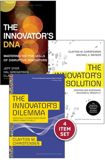 Disruptive Innovation: The Christensen Collection (The Innovator's Dilemma, The Innovator's Solution, The Innovator's DNA, and Harvard Business Review article "How Will You Measure Your Life?") (4 Items) - Clayton M. Christensen - Hal Gregersen - Jeff Dyer - Michael E. Raynor