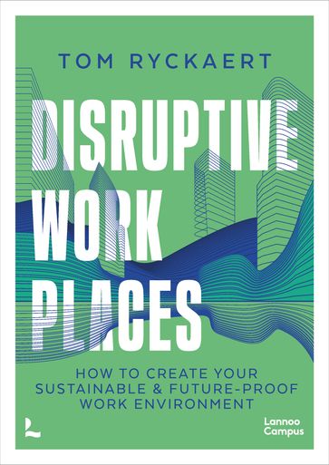 Disruptive Workplaces - Tom Ryckaert