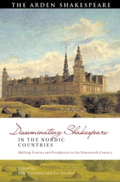 Disseminating Shakespeare in the Nordic Countries