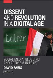 Dissent and Revolution in a Digital Age