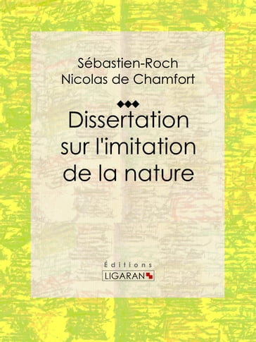 Dissertation sur l'imitation de la nature - Ligaran - Pierre René Auguis - Sébastien-Roch Nicolas de Chamfort