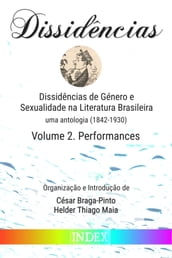 Dissidências de Género e Sexualidade na Literatura Brasileira: uma antologia (1842-1930) - Volume 2. Performances