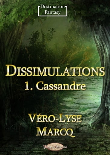 Dissimulations - Véro-Lyse Marcq