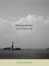 Dissolute Kinship: A 9/11 Road Trip