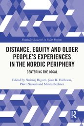 Distance, Equity and Older People s Experiences in the Nordic Periphery