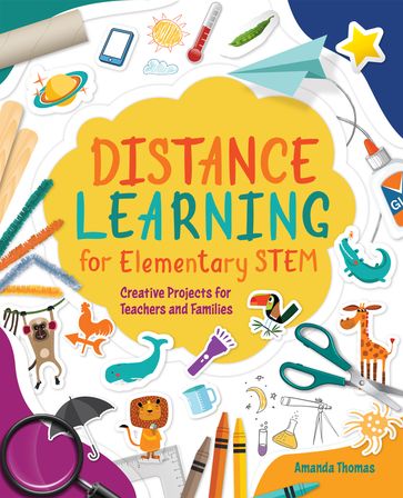 Distance Learning for Elementary STEM - Amanda Thomas