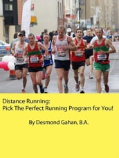 Distance Running: Pick The Perfect Running Program for You!