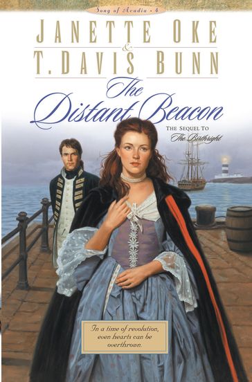 Distant Beacon, The (Song of Acadia Book #4) - Janette Oke - T. Davis Bunn