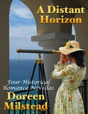 A Distant Horizon: Four Historical Romance Novellas