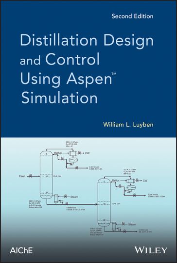 Distillation Design and Control Using Aspen Simulation - William L. Luyben