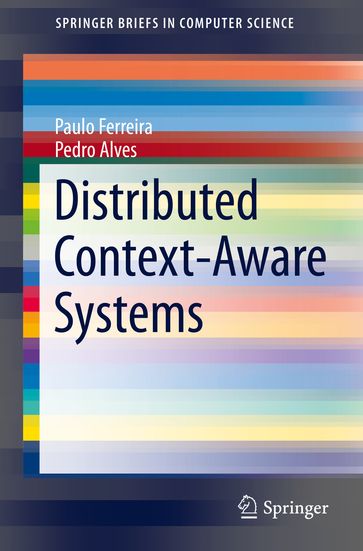 Distributed Context-Aware Systems - Pedro Alves - Paulo Ferreira