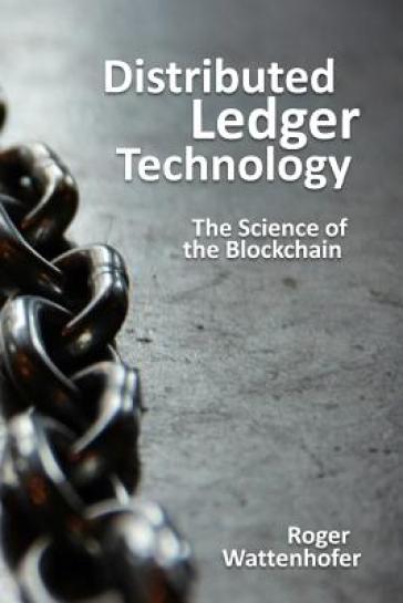 Distributed Ledger Technology - Roger Wattenhofer