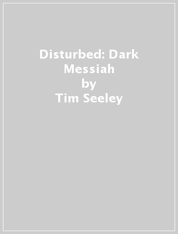 Disturbed: Dark Messiah - Tim Seeley