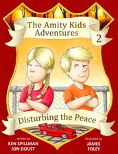 Disturbing the Peace - An Amity Kids Adventure