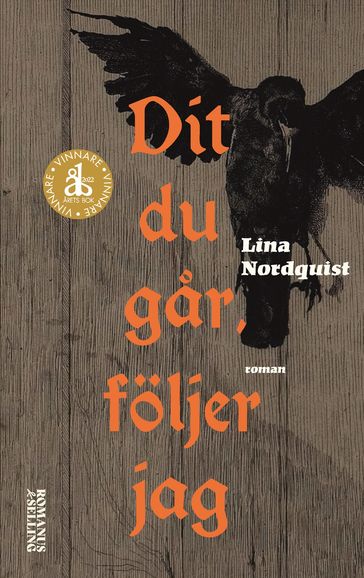 Dit du gar, följer jag - Lina Nordquist - Nina Ulmaja
