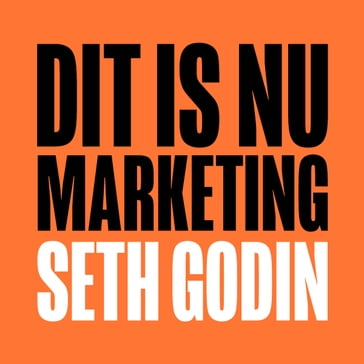 Dit is nu marketing - Seth Godin