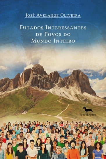 Ditados Interessantes de Povos do Mundo Inteiro - José Avelange Oliveira