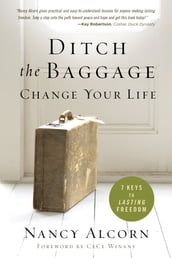 Ditch the Baggage, Change Your Life