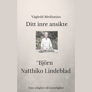 Ditt inre ansikte - Bjorn Natthiko Lindeblad