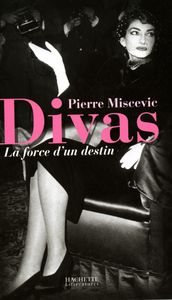 Divas, la force d un destin