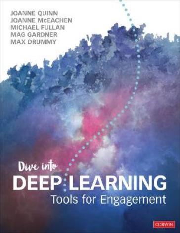 Dive Into Deep Learning - Joanne Quinn - Joanne J. McEachen - Michael Fullan - Mag Gardner - Max Drummy