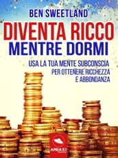 Diventa ricco mentre dormi