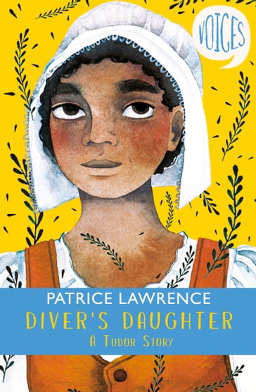 Diver's Daughter: A Tudor Story (Voices #2) - Patrice Lawrence