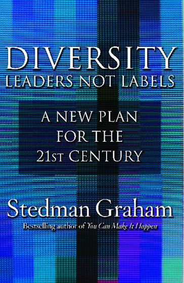 Diversity: Leaders Not Labels - Stedman Graham