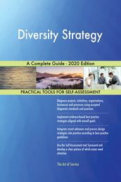 Diversity Strategy A Complete Guide - 2020 Edition