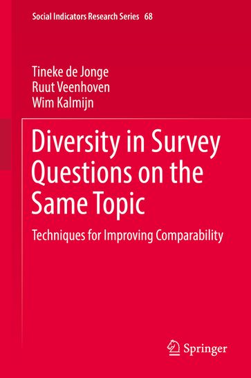 Diversity in Survey Questions on the Same Topic - Tineke de Jonge - Ruut Veenhoven - Wim Kalmijn