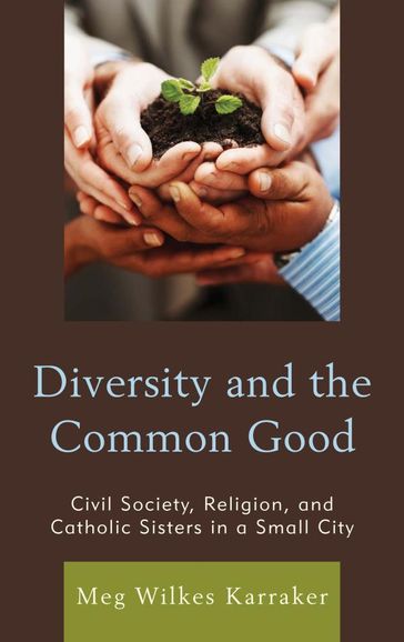 Diversity and the Common Good - Meg Wilkes Karraker